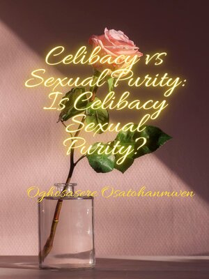 cover image of Celibacy vs Sexual Purity